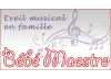 Bébé Maestro - Eveil musical en famille Bébé Maestro - Eveil musical en famille