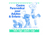 Centre Paramédical pour Adultes et Enfants Centre Paramédical pour Adultes et Enfants