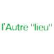 L'Autre 'lieu' L'Autre 'lieu'