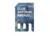 Club Antonin Artaud asbl Club Antonin Artaud asbl