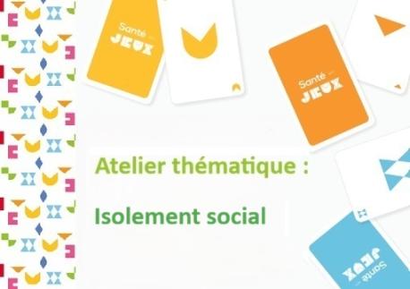Atelier découverte thématique : Isolement social